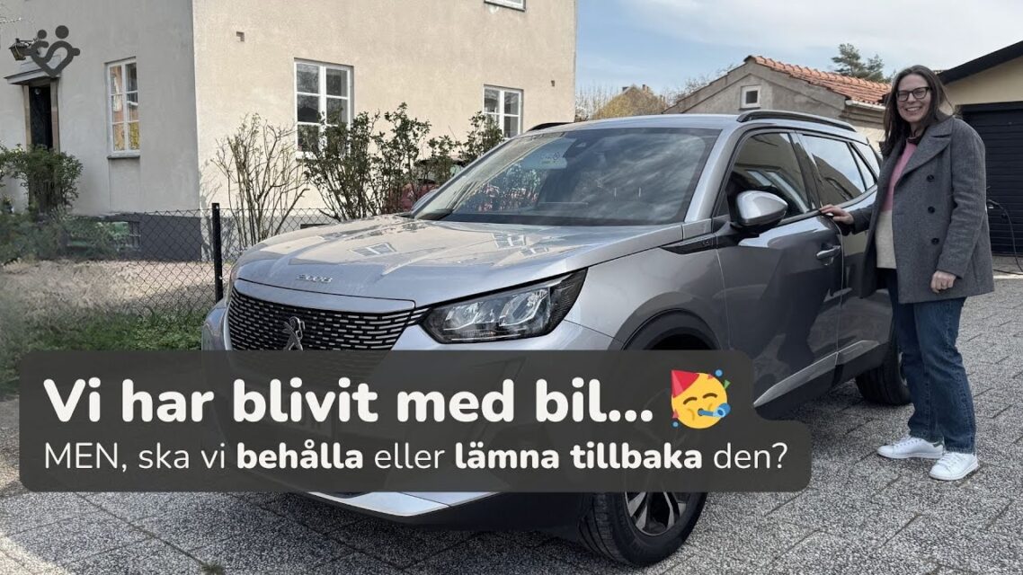 Vi har blivit med bil  …men ska vi behålla eller lämna tillbaka den?