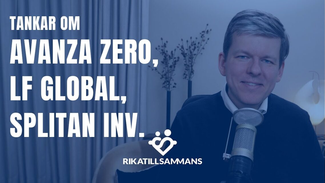 Tankar om Avanza Zero, Länsf. Global och Spiltan Inv